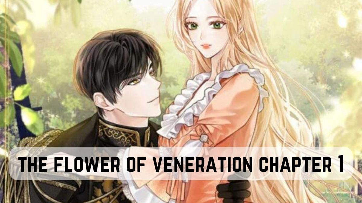 the flower of veneration chapter 1